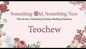Celebrating Chinese Wedding Traditions | Teochew