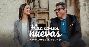 Marco López Feat. @CelinesDR - Haz cosas nuevas
