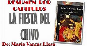 LA FIESTA DEL CHIVO, Por Mario Vargas Llosa. Resumen por Capítulos.