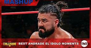 The Best Andrade El Idolo Moments [MASHUP] | AEW Collision | TNT