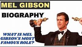 Mel Gibson Biography - Mel Gibson Life Story