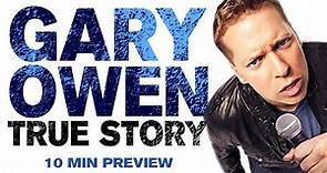 True Story (10m Preview) - Gary Owen Comedy Special