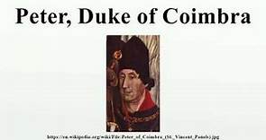 Peter, Duke of Coimbra
