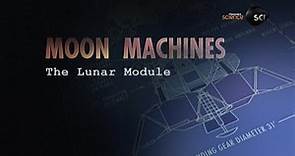 Moon Machines - The Lunar Module