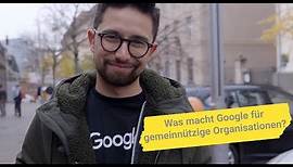 Was macht Google für gemeinnützige Organisationen? | 'Frag doch Google' #8