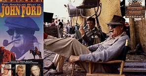 The American West of John Ford | 1971 Western Documentary Bio | John Wayne