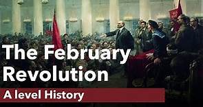 The February Revolution - A level History