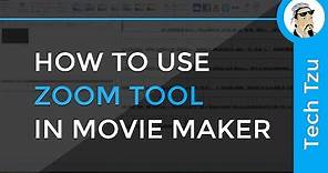 How to Zoom in Windows Movie Maker