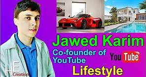 Jawed Karim ( Co-founder of YouTube ) biography, age, net worth, lifestyle