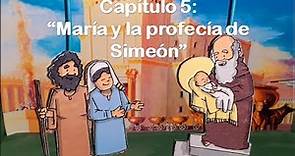CAPÍTULO 5: "María y la profecía de Simeón"