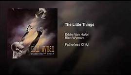 Rich Wyman - Fatherless Child - The Little Things (featuring Eddie Van Halen)