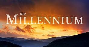 What Is the Millennium? 7 Answers to 7 Questions