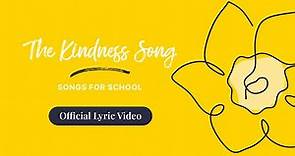 The Kindness Song | Official Lyric Video | Songs for School