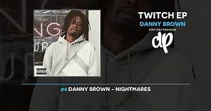 Danny Brown - Twitch EP (FULL MIXTAPE)