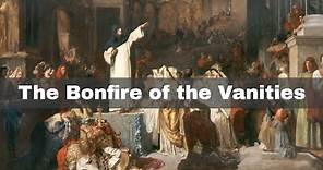 7th February 1495: Savonarola's Bonfire of the Vanities
