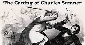 The Caning of Charles Sumner Explained