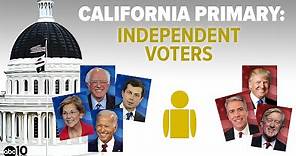 California Primary 2020: Why independents can vote for Democrats, but not for Republicans