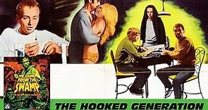 The Hooked Generation | 1968 | Movie Review | Arrow Video | William Grefé | He Came From The Swamp |