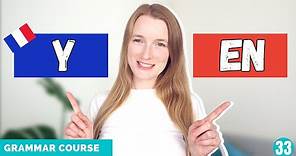 How And When To Use The French Pronouns Y And EN // French Grammar Course // Lesson 33