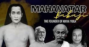 The Untold Story of Mahavtar Babaji, the Yogi Who Defies Time and Space | The Founder of Kriya Yoga