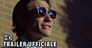 Lo Sciacallo - Nightcrawler Trailer Ufficiale Italiano (2014) - Jake Gyllenhaal movie HD