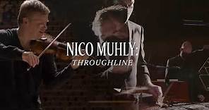 Nico Muhly: Throughline