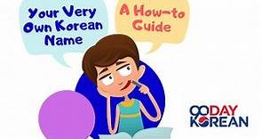 Korean Name: A How-to Guide to Making Your Own Name