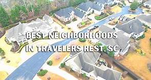 Best Neighborhoods in Travelers Rest SC | Moving to Greenville SC