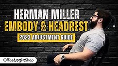 Herman Miller Embody Adjustment Guide 2023 (Gaming Edition)