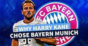 Why did Harry Kane choose Bayern Munich?