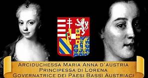 La sorella dell'imperatrice Maria Teresa: Maria Anna d'Asburgo