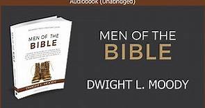 Men of The Bible | Dwight L. Moody | Christian Audiobook