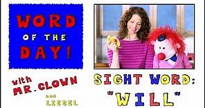 Mr. Clown's Word of the Day: Sight Word "Will"