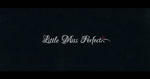 Little Miss Perfect l Official Trailer