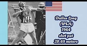 Dallas Long (USA) SHOT PUT 20.68 meters 1964.