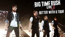 Big Time Rush - Better With U Tour - Full Concert!