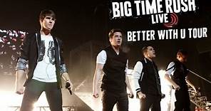 Big Time Rush - Better With U Tour - Full Concert!