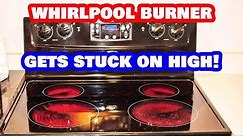 DIY: Whirlpool Stove Burner Not Regulating Temperatures/ Gets Stuck on...