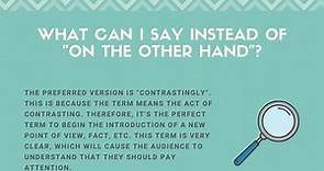 10 Better Ways To Say "On The Other Hand"