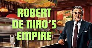 Robert De Niro's Empire: Unveiling the Actor's Net Worth and His Culinary Venture with Nobu