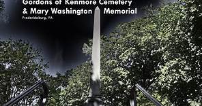 Gordons of Kenmore Cemetery & Mary Mother of Washington Memorial - Fredericksburg, VA