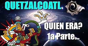 Quetzalcoatl. El dios azteca y mexica? Cual es su nombre completo y lo que significa.....