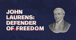John Laurens: Defender of Freedom