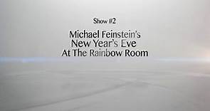MICHAEL FEINSTEIN PRESENTS: NEW YEAR’S EVE at the RAINBOW ROOM
