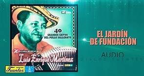 El jardín de fundación - Luis Enrique Martinez / Discos Fuentes