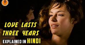 Love Lasts Three Years (2011) French Movie Explained in Hindi | 9D Production