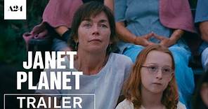 Janet Planet | Official Trailer HD | A24