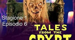 St.1 Ep.06 "Collezione completata" Tales From The Crypt - I racconti della cripta