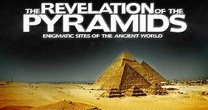 The Revelation of the Pyramids (2010) | WatchDocumentaries.com