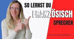 🇨🇵 SO LERNST DU FRANZÖSISCH SPRECHEN - 5 Tipps, um besser Französisch zu sprechen